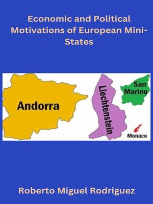 cover image of Economic and Political Motivations of European Mini-States